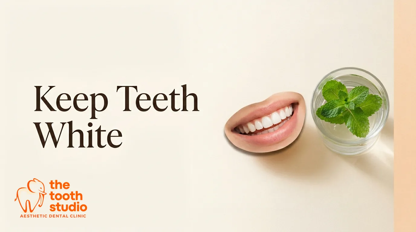 How to Keep Your Teeth White After Whitening - The Tooth Studio, Kukatpally Hyderabad