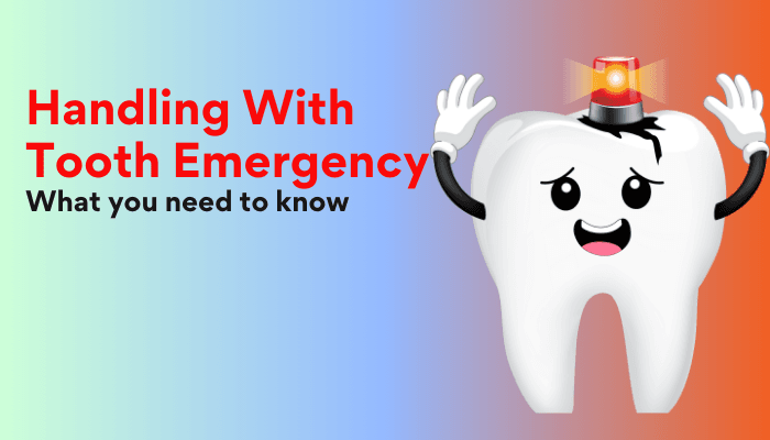 Handling With Tooth Emergency What you need to know